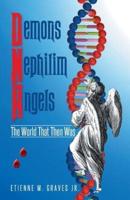Demons Nephilim Angels: The World That Then Was