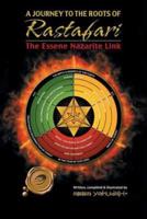 A Journey to the Roots of Rastafari: The Essene Nazarite Link