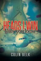 Heads I Win Tails You Loose