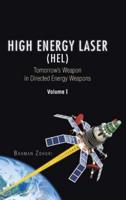 High Energy Laser (HEL):  Tomorrow's Weapon in Directed Energy Weapons Volume I