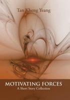 Motivating Forces: A Short Story Collection