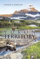 Yukon Territory: The Challenge