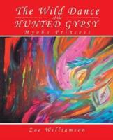 The Wild Dance of the Hunted Gypsy: Myoho Princess