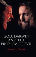 God, Darwin, and the Problem of Evil