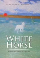 White Horse: Manuscript Found in Upper Bay