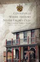 Cottleville: Where History Never Grows Old: Second Edition