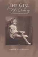 The Girl from the Bakery: Her Story Proves the American Dream