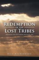 Redemption of the Lost Tribes: Preparing for the Coming Messianic Age