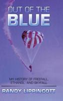 Out of the Blue: My History of Freefall, Ethanol, and Skyfall
