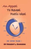 An Appeal to Reveal Poetic Ideal: 2nd Edition Volume I