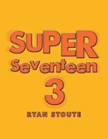 Super Seventeen 3