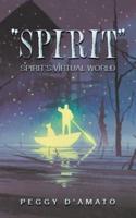 "Spirit": Spirit'S Virtual World