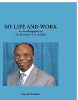 My Life and Work: An Autobiography of Dr. Matthew N. O. Sadiku