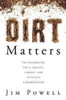 Dirt Matters