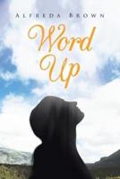 Word Up: Inspirations, Meditations, and Prayers to Help You Face Challenges in Life