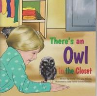 There's an Owl in the Closet!