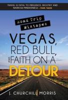 Road Trip Mixtapes: Vegas, Red Bull, and Faith on a Detour