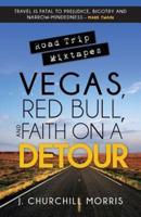 Road Trip Mixtapes: Vegas, Red Bull, and Faith on a Detour