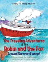 The Traveling Adventures of the Robin and the Fox Around the World We Go!: A Cruise Through the Mediterranean