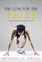 The Goal for the Prize: Understanding the Kingdom of God