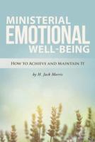 Ministerial Emotional Well-Being: How to Achieve and Maintain It