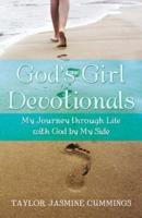God's Girl Devotionals: My Journey Through Life with God by My Side