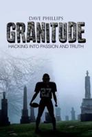 Granitude: Hacking Into Passion and Truth