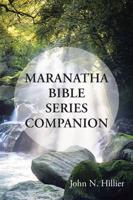 Maranatha Bible Series Companion