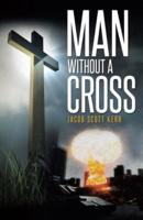 Man Without A Cross