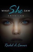What She Saw: Unveiled