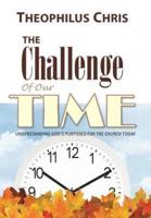 The Challenge of Our Time: Understanding God's Purposes for the Church Today
