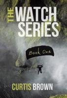 The Watch Series: Book One