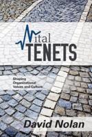 Vital Tenets: Shaping Organizational Values and Culture