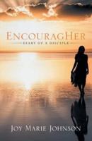 EncouragHer: Diary of A Disciple