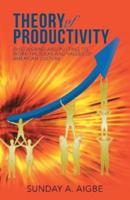 Theory of Productivity: Discovering and Putting to Work the Ideas and Values of American Culture