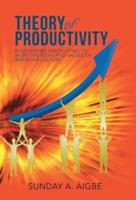 Theory of Productivity: Discovering and Putting to Work the Ideas and Values of American Culture