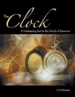 The Clock: A Timekeeping Tool for the Church of Tomorrow