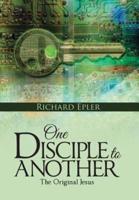 One Disciple to Another: The Original Jesus