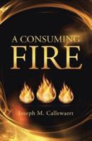 A Consuming Fire