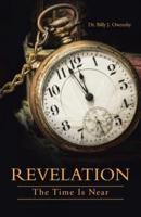 REVELATION: The Time Is Near