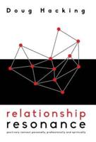 Relationship Resonance: Positively connect personally, professionally and spiritually