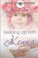 Keeping Up With Kenna the First Year