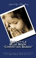 The Little Blue Book "Christian Based"