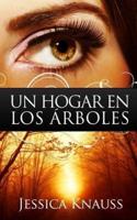 Un Hogar En Los Arboles