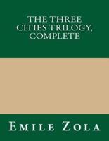 The Three Cities Trilogy, Complete