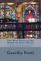 The Real Story of the Death of Jesus Christ