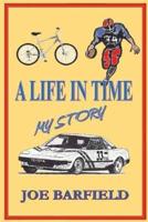A Life in Time, My Story