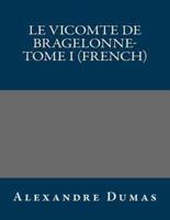 Le Vicomte De Bragelonne- Tome I (French)