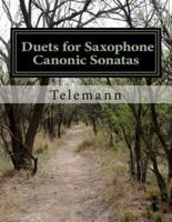 Duets for Saxophone- Canonic Sonatas