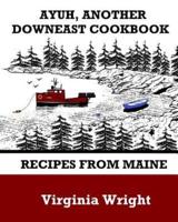 Ayuh, Another Downeast Cookbook